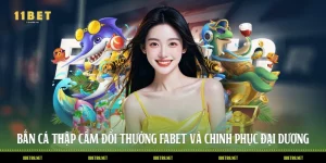 Bắn Cá Thập Cẩm Đổi Thưởng 11BET Và Chinh Phục Đại Dương