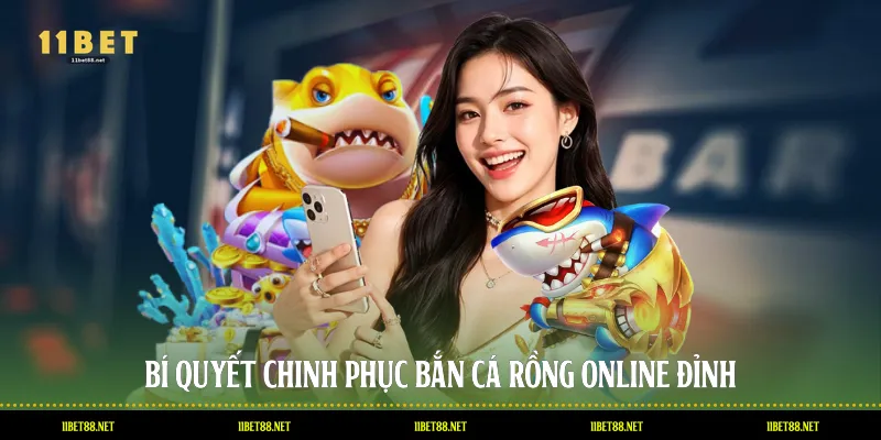 Bí quyết chinh phục bắn cá Rồng Online đỉnh
