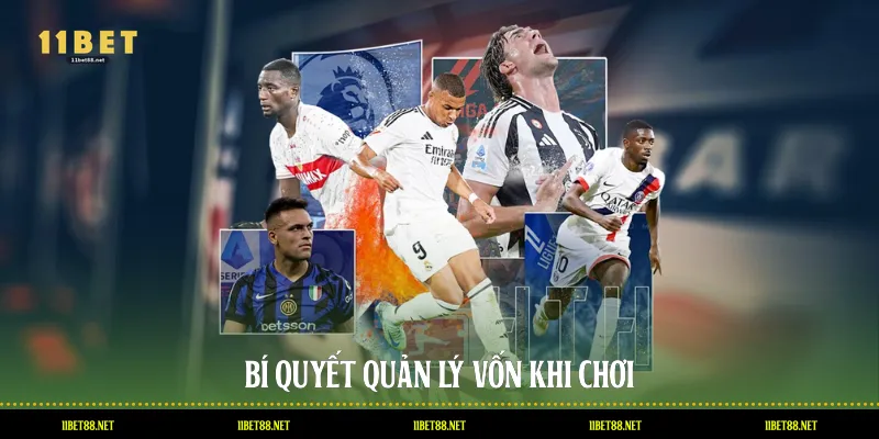 Bí quyết quản lý vốn khi chơi