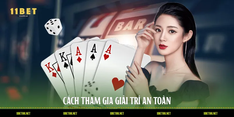 Cách tham gia giải trí an toàn