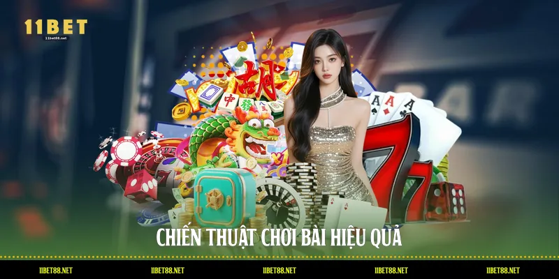 Chiến thuật chơi bài hiệu quả