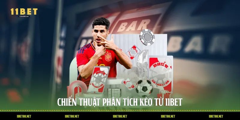 Chiến thuật phân tích kèo từ 11BET