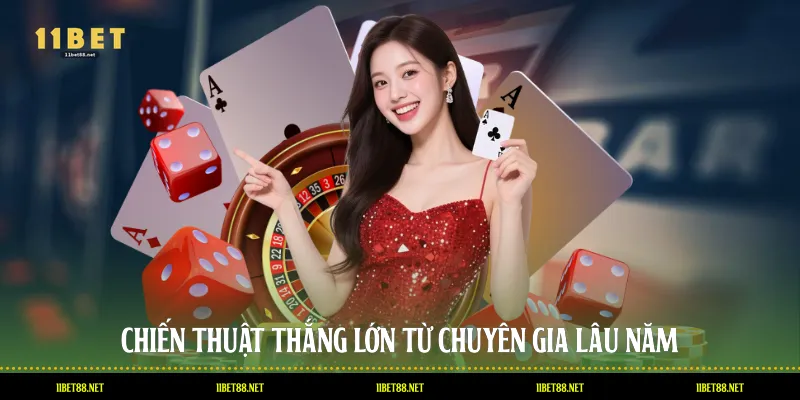 Chiến thuật thắng lớn từ chuyên gia lâu năm