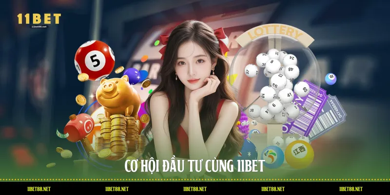 Cơ hội đầu tư cùng 11BET