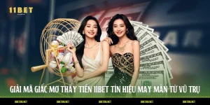Giải Mã Giấc Mơ Thấy Tiền 11BET - Tín Hiệu May Mắn Từ Vũ Trụ