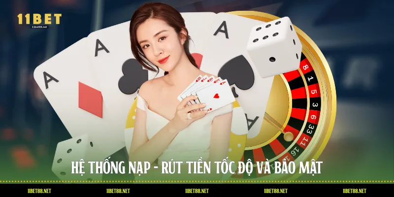 Hệ thống nạp – rút tiền Tốc độ và Bảo mật