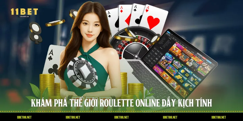 Khám phá thế giới Roulette online đầy kịch tính