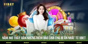 Nằm Mơ Thấy Rắn: Những Điềm Báo Linh Ứng Bí Ẩn Nhất Từ 11BET