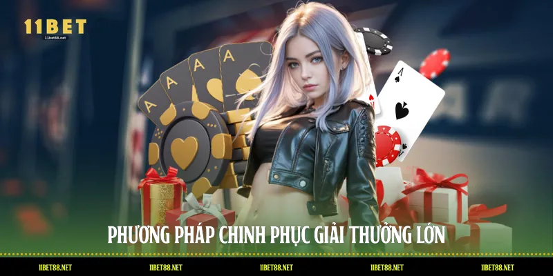 Phương pháp chinh phục giải thưởng lớn