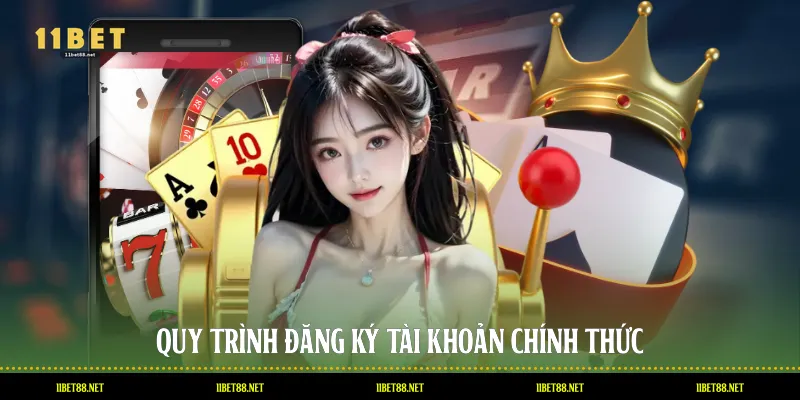 Quy trình đăng ký tài khoản chính thức