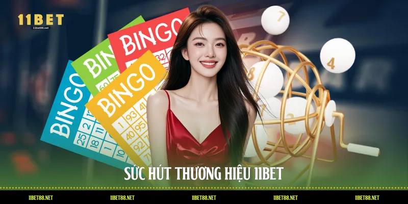Sức hút thương hiệu 11BET