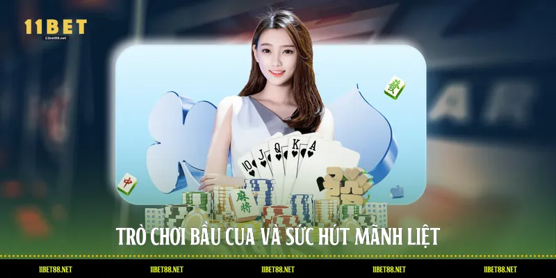 Trò chơi bầu cua và sức hút mãnh liệt